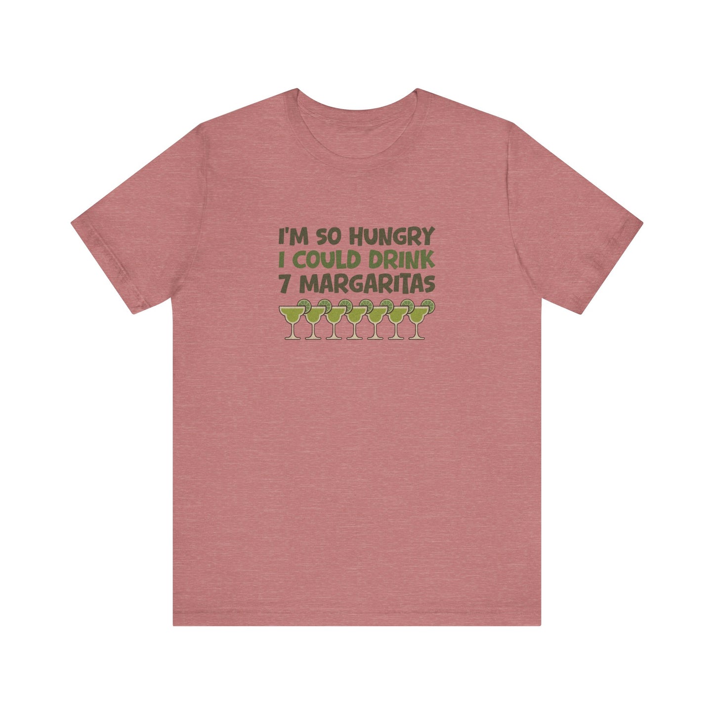 I’m So Hungry I Could Drink 7 Margaritas – Retro Tee (Light)