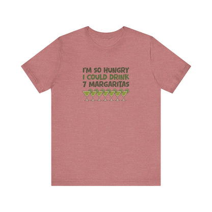I’m So Hungry I Could Drink 7 Margaritas – Retro Tee (Light)