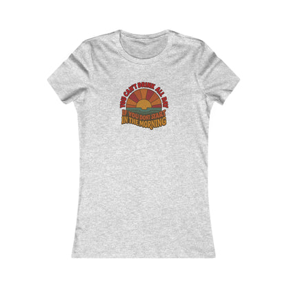 You Can't Drink All Day PSA — Retro Sunrise Women's Tee (Light)