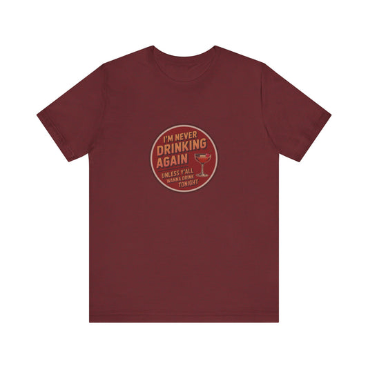 I’m Never Drinking Again (LOL) — Retro Tee (Dark)