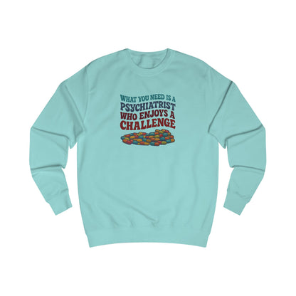 You Need a Psychiatrist — Dorothy Zbornak Sweatshirt (Light)