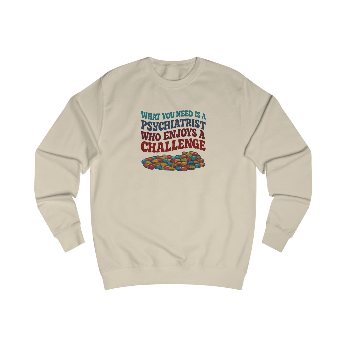 You Need a Psychiatrist — Dorothy Zbornak Sweatshirt (Light)