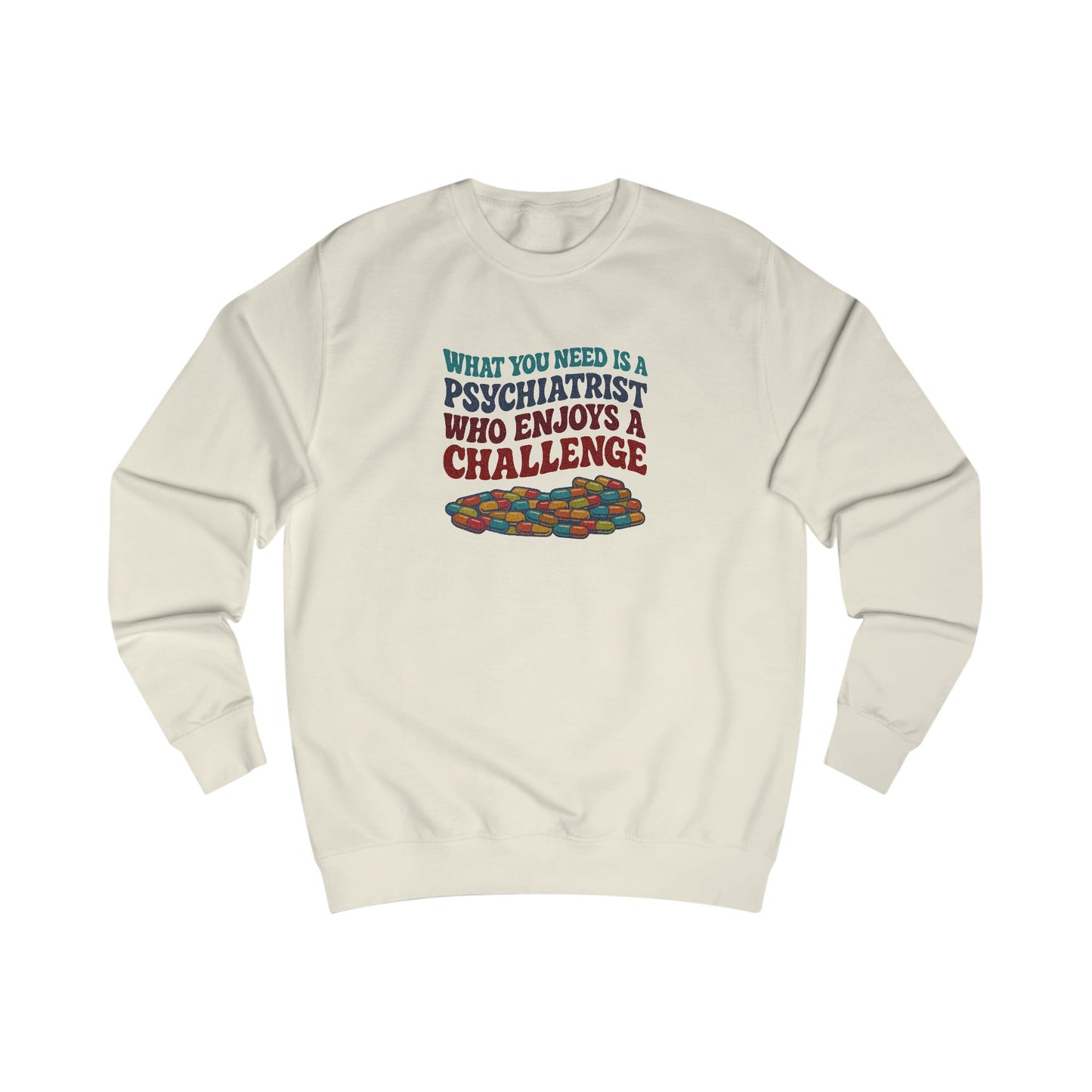 You Need a Psychiatrist — Dorothy Zbornak Sweatshirt (Light)