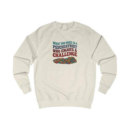 You Need a Psychiatrist — Dorothy Zbornak Sweatshirt (Light)