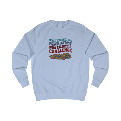 You Need a Psychiatrist — Dorothy Zbornak Sweatshirt (Light)