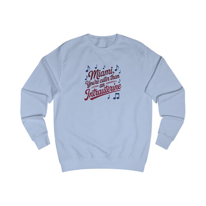 Cuter Than An Intrauterine — Golden Girls Retro Sweatshirt (Light)