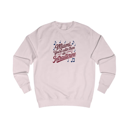 Cuter Than An Intrauterine — Golden Girls Retro Sweatshirt (Light)