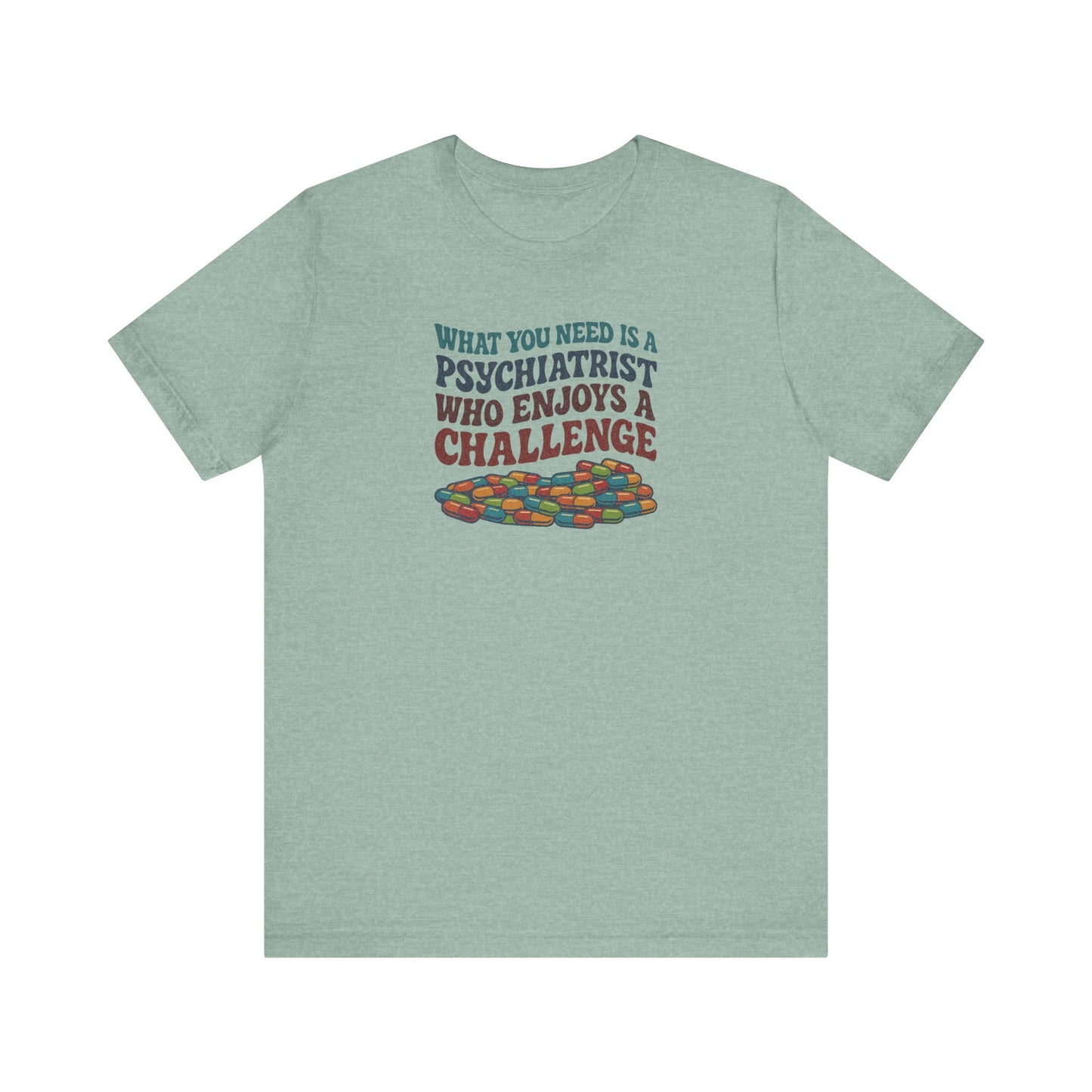 You Need a Psychiatrist — Dorothy Zbornak Retro Tee (Light)