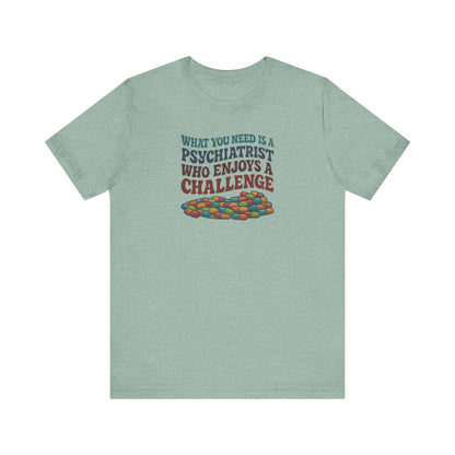 You Need a Psychiatrist — Dorothy Zbornak Retro Tee (Light)