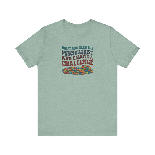 You Need a Psychiatrist — Dorothy Zbornak Retro Tee (Light)