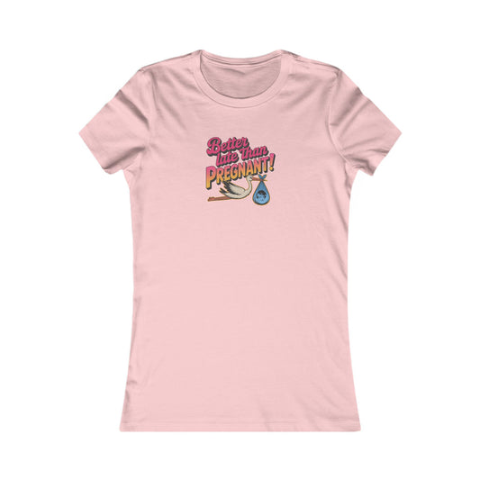 Better Late Than Pregnant! — Blanche Devereaux Women's Tee (Light)