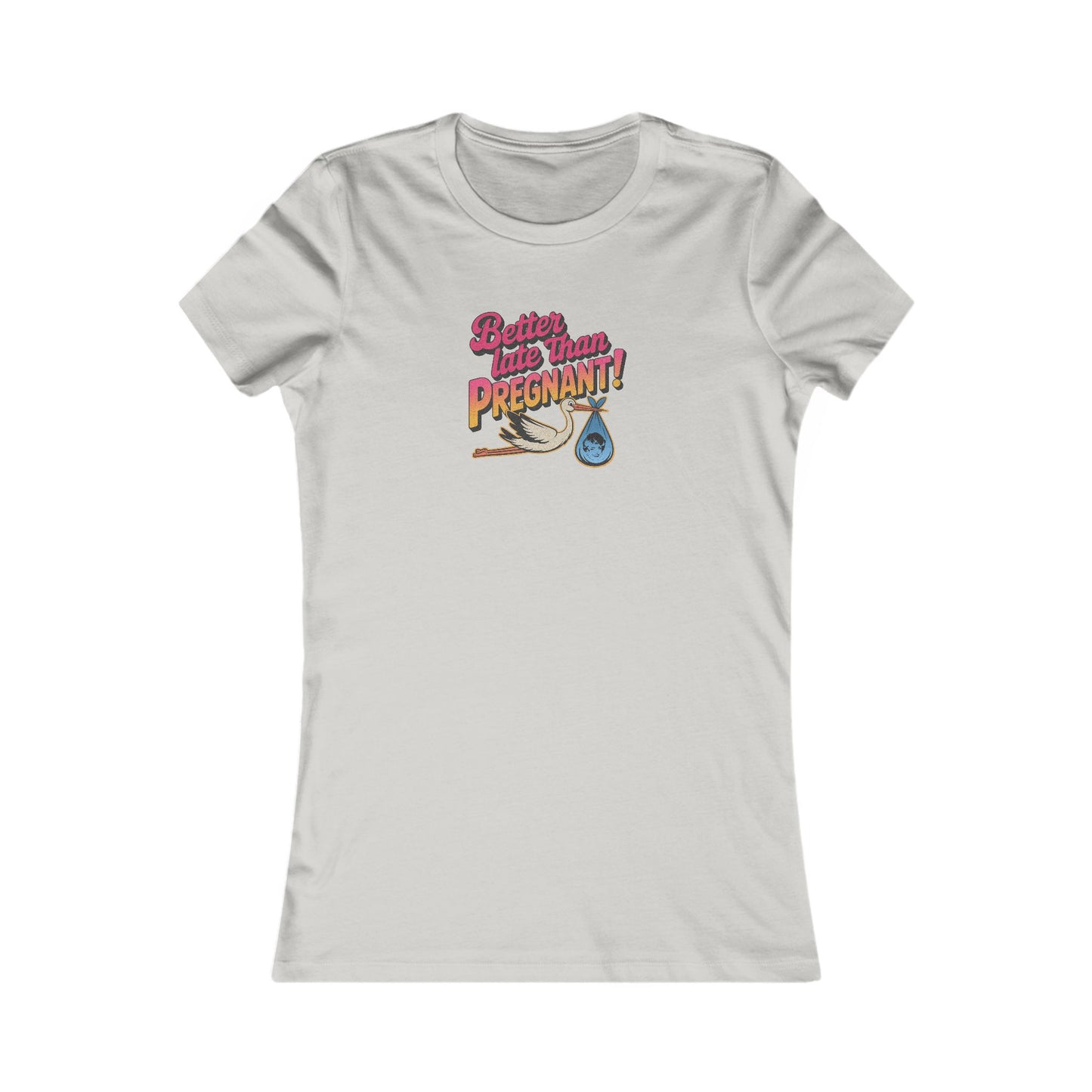 Better Late Than Pregnant! — Blanche Devereaux Women's Tee (Light)