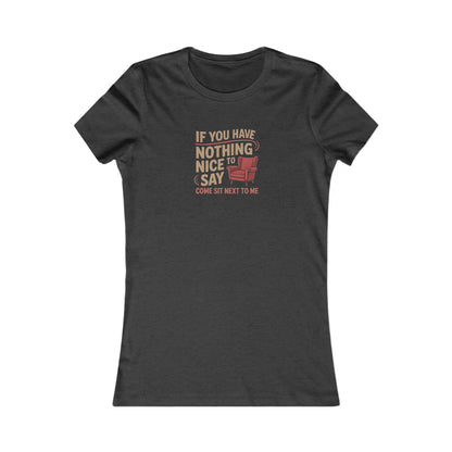 Nothing Nice to Say? Come Sit Next to Me — Retro Women's Tee (Dark)