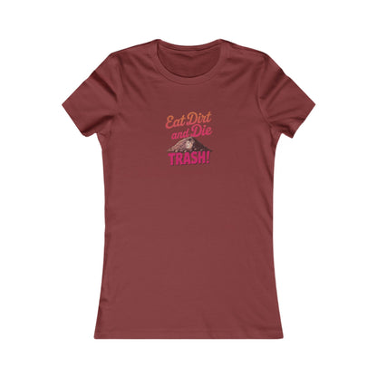 Eat Dirt and Die, Trash! — Blanche Devereaux Women's Tee (Dark)