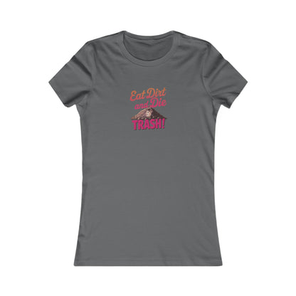 Eat Dirt and Die, Trash! — Blanche Devereaux Women's Tee (Dark)