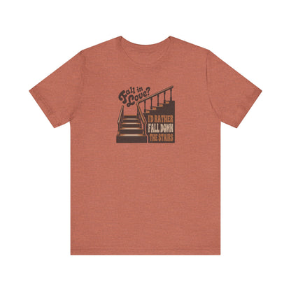 Fall in Love? I'd Rather Fall Down the Stairs — Retro Tee (Light)