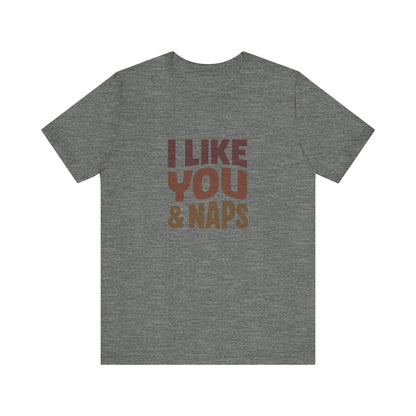 I Like You & Naps (Warm Gradient) — Retro Loungewear Tee (Light)