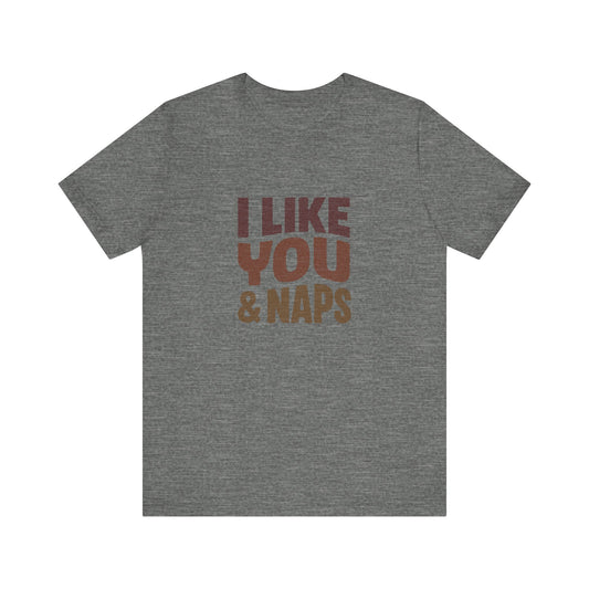 I Like You & Naps (Warm Gradient) — Retro Loungewear Tee (Light)