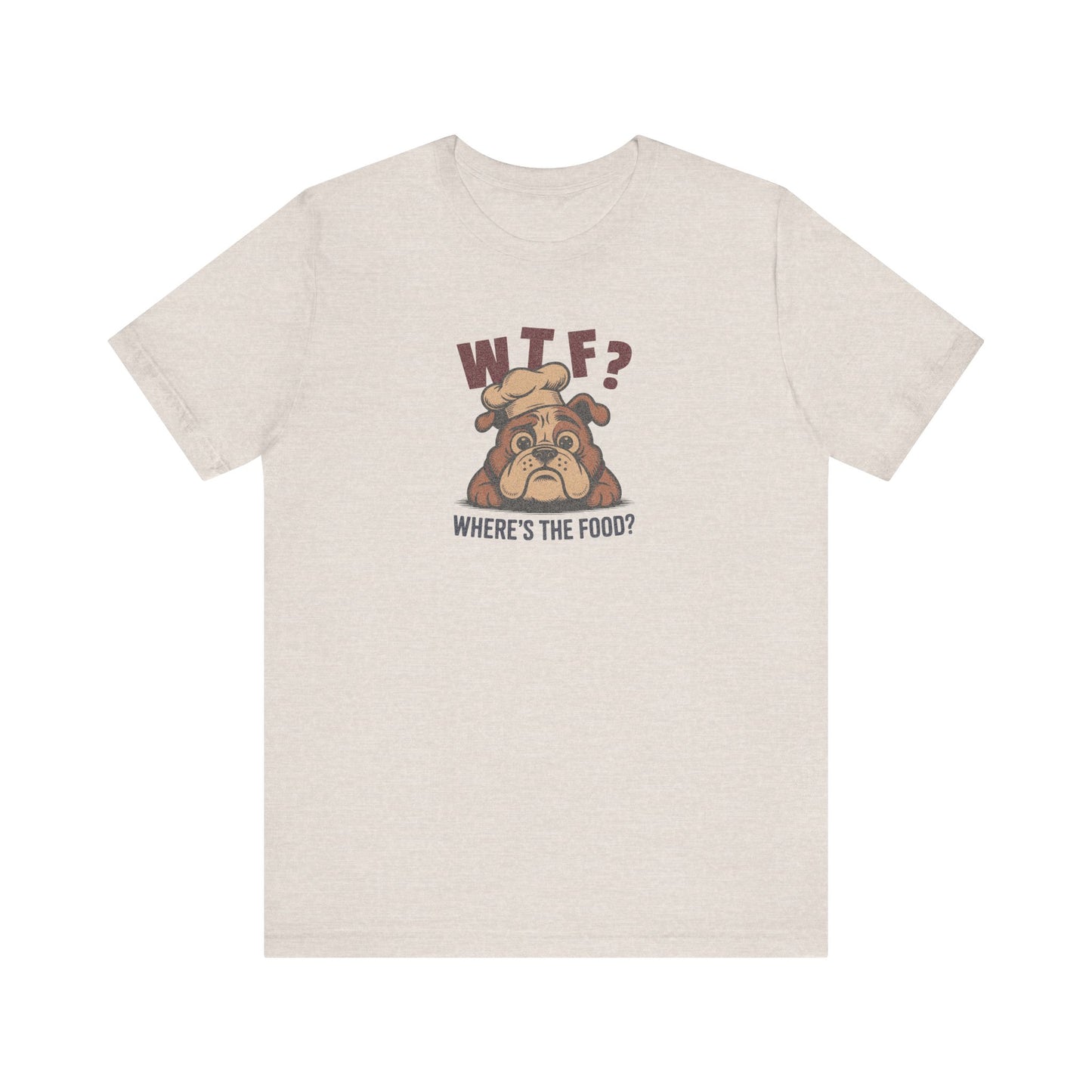 WTF? Where’s the Food? — Bulldog Chef Retro Tee (Light)