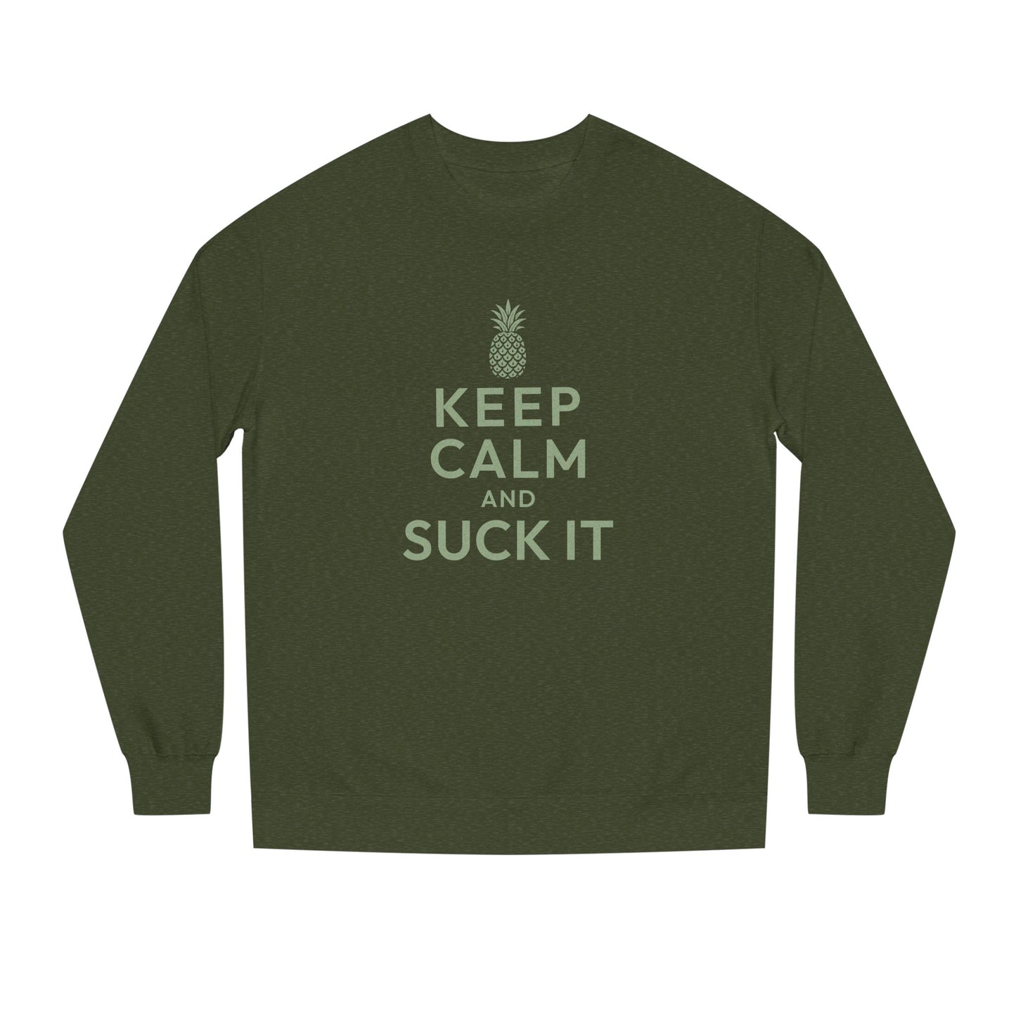 Keep Calm and Suck It — Psych Sweatshirt (Dark)