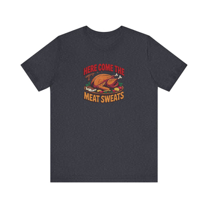 Here Come the Meat Sweats — Friends Thanksgiving Tee (Dark)