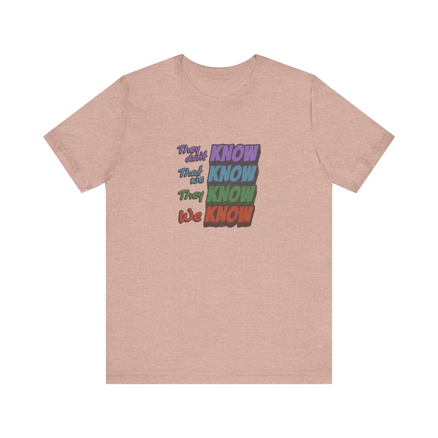 They Don't Know We Know — Friends Retro Tee (Light)