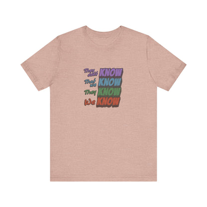 They Don't Know We Know — Friends Retro Tee (Light)