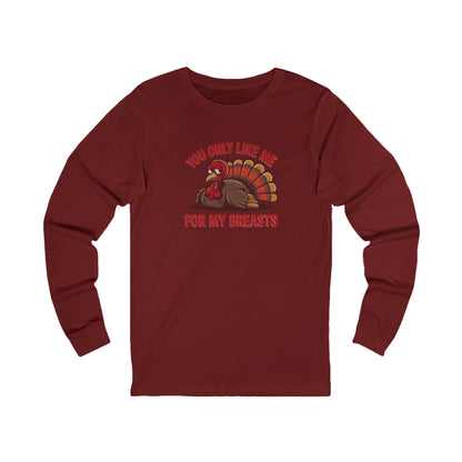 You Only Like Me for My Breasts — Thanksgiving Retro Long Sleeve (Dark)