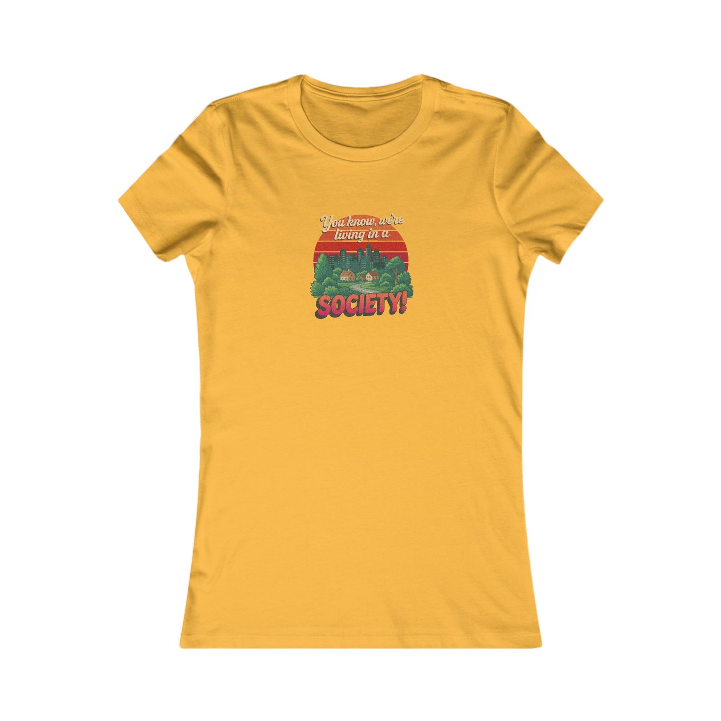 We’re Living in a Society! — Seinfeld Women's Tee (Light)