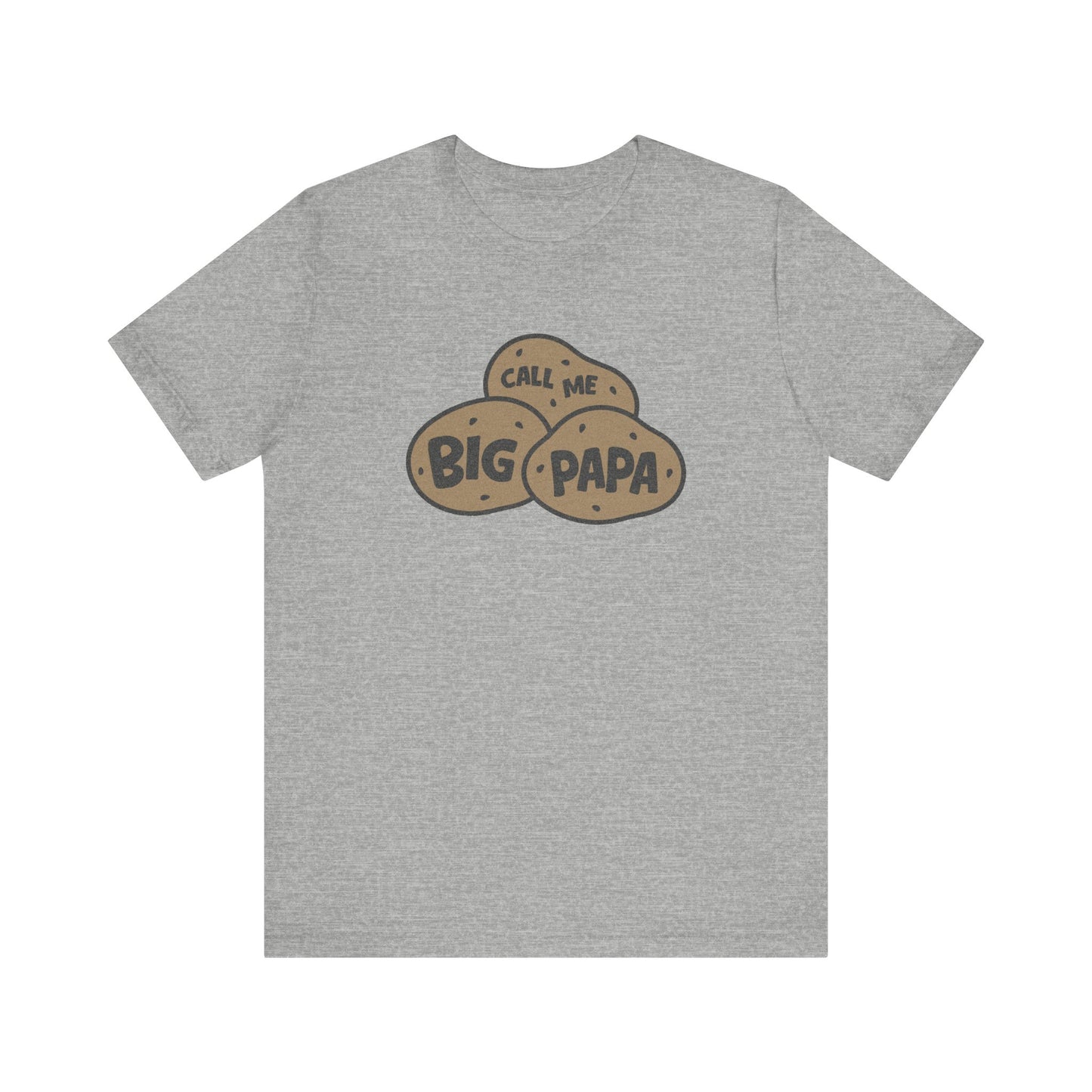 Call Me Big Papa Shirt — Funny Dad Gift, Potato Pun Tee