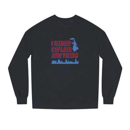 I Never Explain Anything — Mary Poppins Retro Sweatshirt (Dark)
