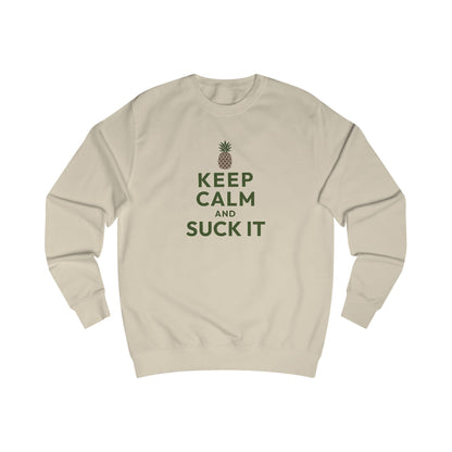Keep Calm and Suck It — Psych Sweatshirt (Light)