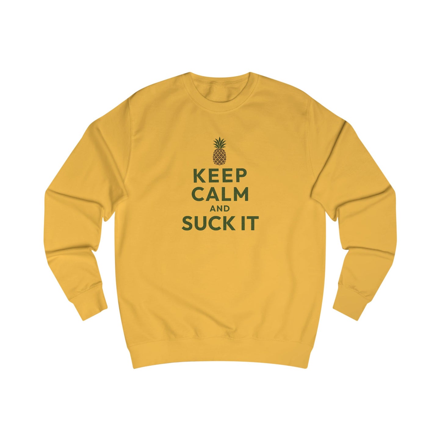 Keep Calm and Suck It — Psych Sweatshirt (Light)