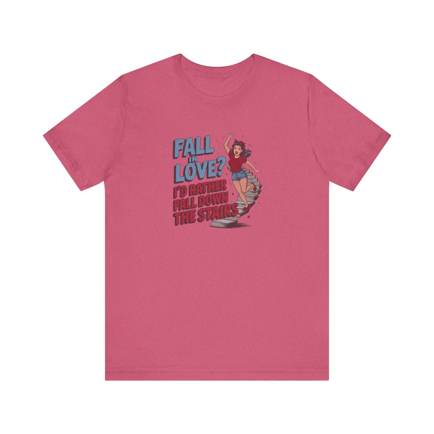 Fall in Love? I'd Rather Fall Down the Stairs — Retro Tee (Light)