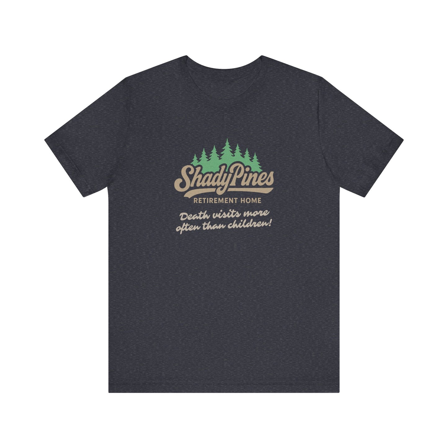 Shady Pines (Death Visits More Often Than Children) — Retro Tee (Dark)