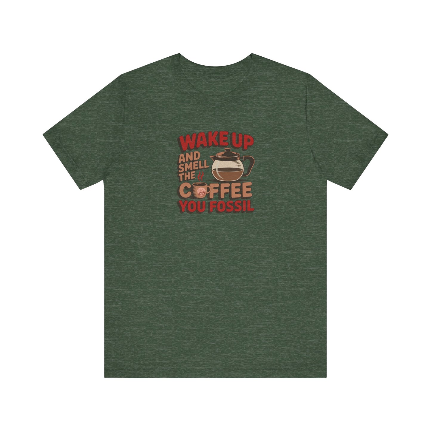 Wake Up and Smell the Coffee, You Fossil — Retro Tee (Dark)