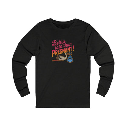 Better Late Than Pregnant! — Blanche Devereaux Long Sleeve (Dark)