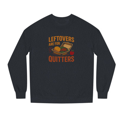 Leftovers Are For Quitters — Foodie Retro Sweatshirt (Dark)