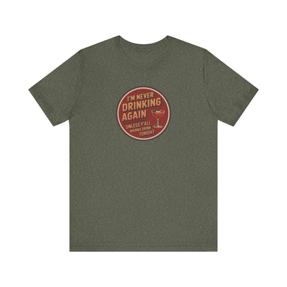I’m Never Drinking Again (LOL) — Retro Tee (Dark)