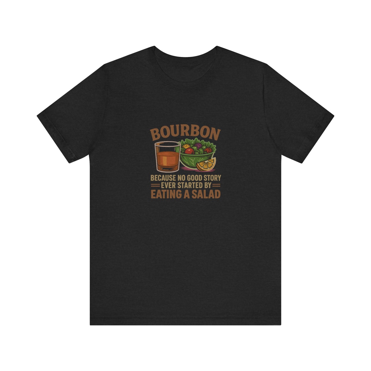 Bourbon > Eating a Salad — Graphic Retro Tee (Dark)