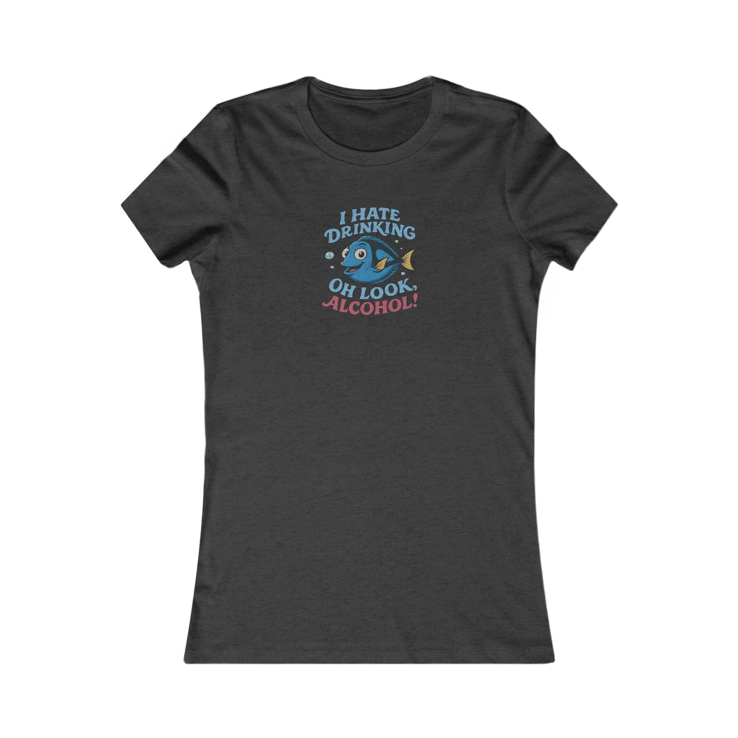 I Hate Drinking (Oh Look, Alcohol!) — Forgetful Fish Retro Women's Tee (Dark)