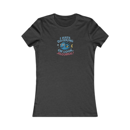 I Hate Drinking (Oh Look, Alcohol!) — Forgetful Fish Retro Women's Tee (Dark)
