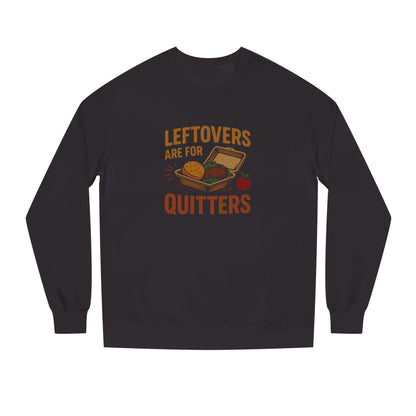 Leftovers Are for Quitters — Foodie Retro Sweatshirt (Dark)