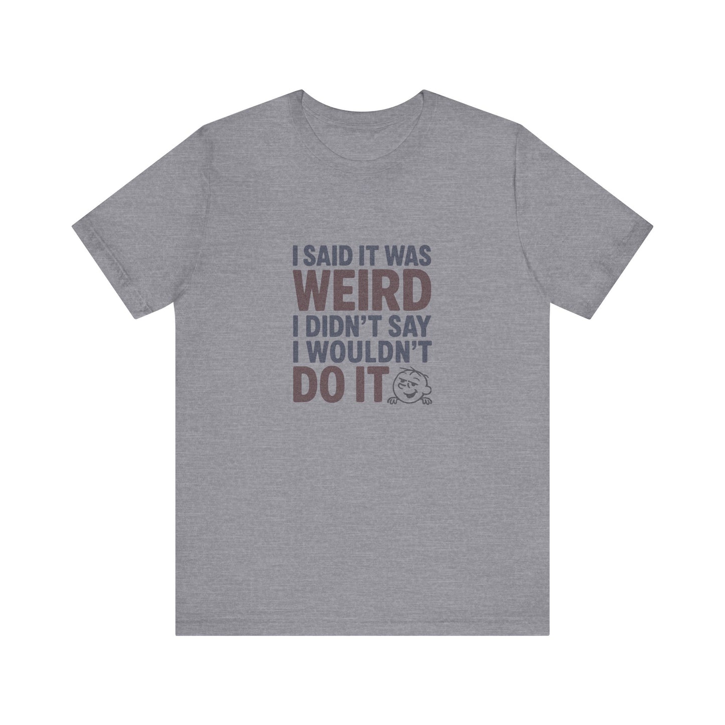 It's Weird, But I'm Interested (Colorful) — Retro Tee (Light)