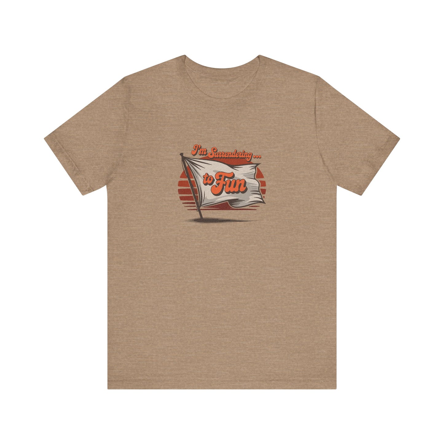 I'm Surrendering to Fun — Fun with Flags Retro Tee (Light)