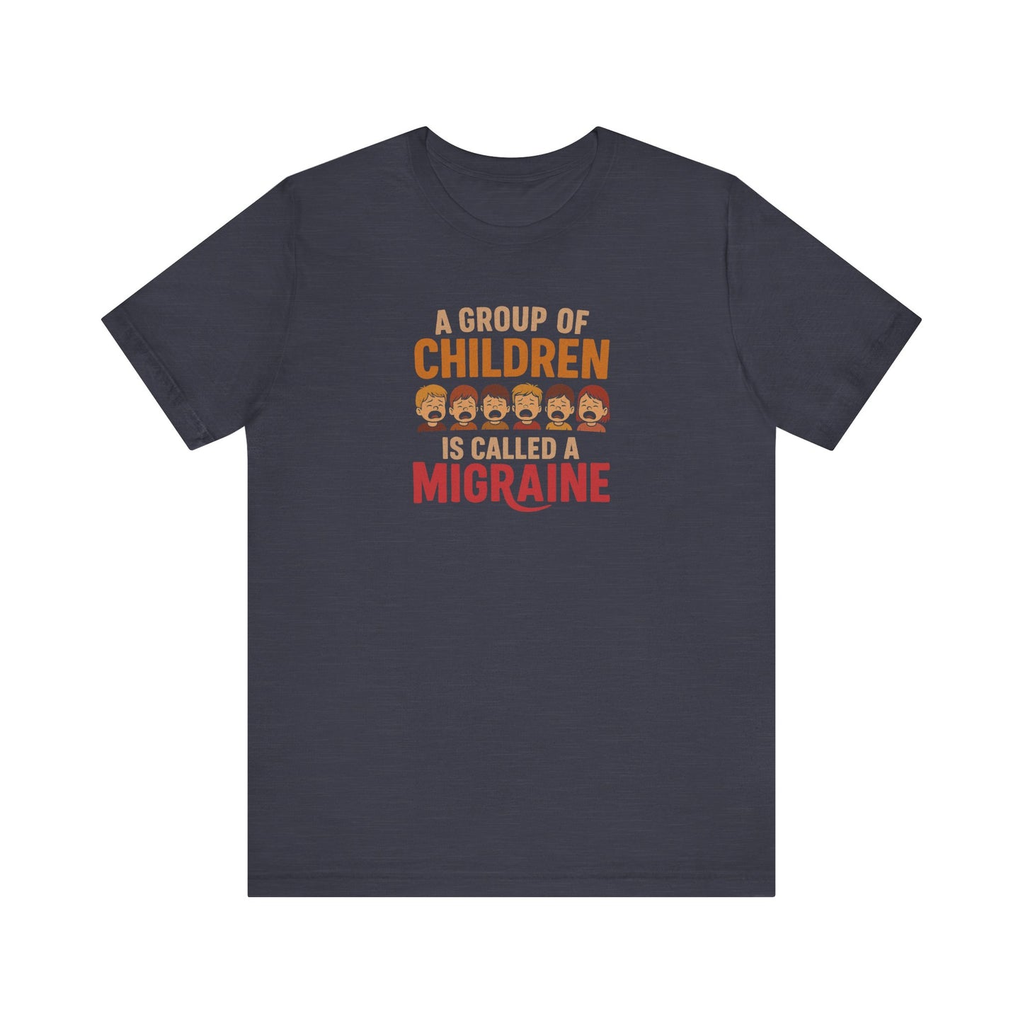 A Group of Children is Called a Migraine — Retro Tee (Dark)