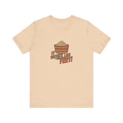 It Tastes Like Feet! — Thanksgiving Trifle Retro Tee (Light)