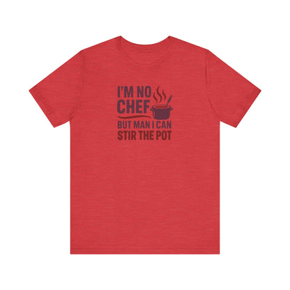 I'm No Chef, But Man I Stir the Pot — Retro Tee (Light)