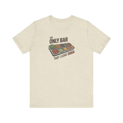 The Only Bar That I Leave Sober – Salad Bar Retro Tee (Light)