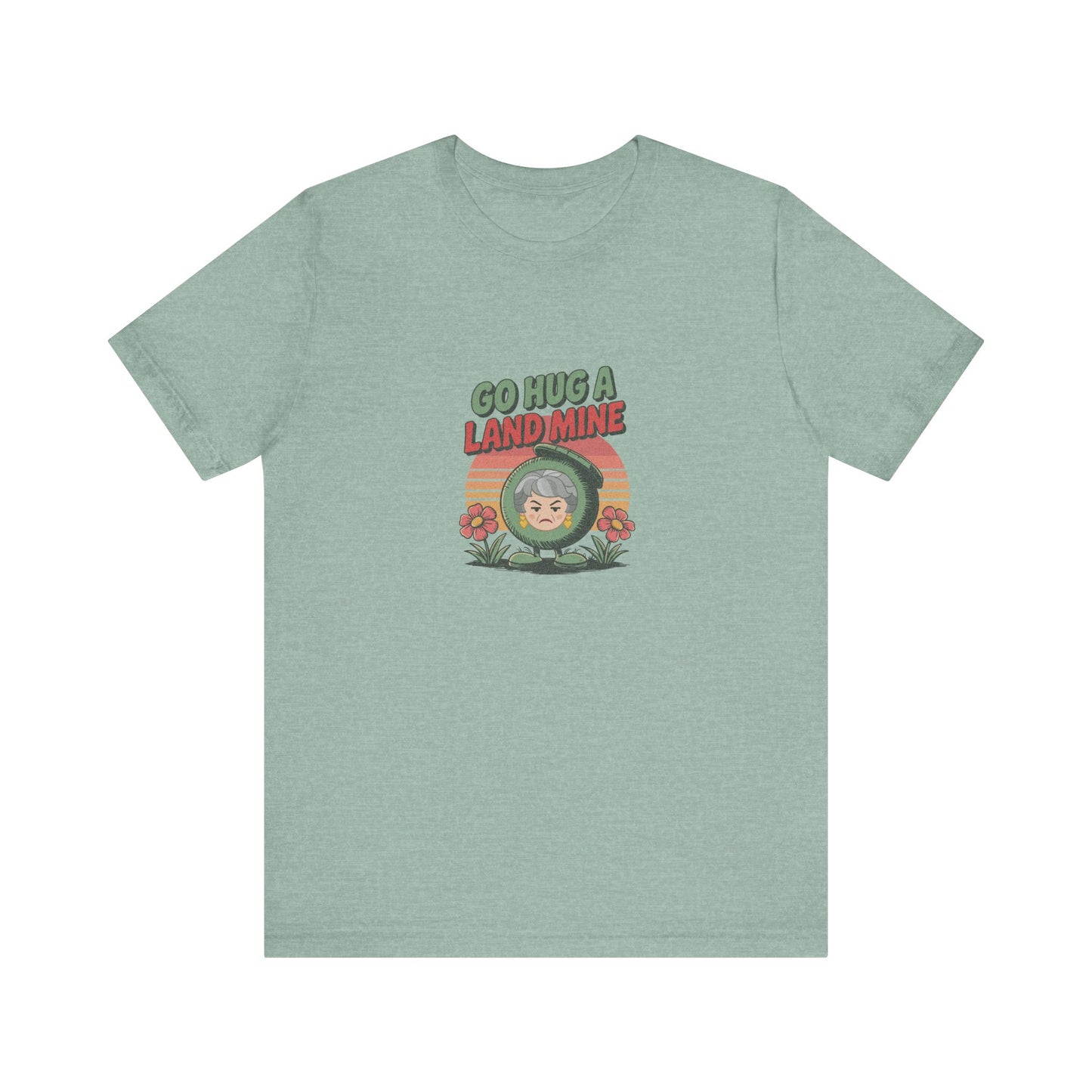 Go Hug a Land Mine — Dorothy Zbornak Retro Tee (Light)